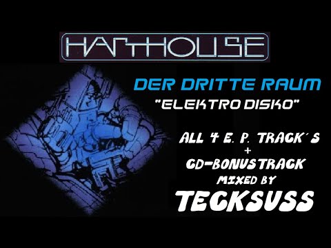 Der Dritte Raum - Elektro Disko (Vinyl E.P. Mixset + CD-Bonustrack) mixed by Tecksuss HQ