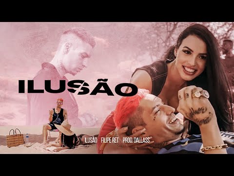 Filipe Ret "ILUSÃO" ⏳ (pd. Dallass)