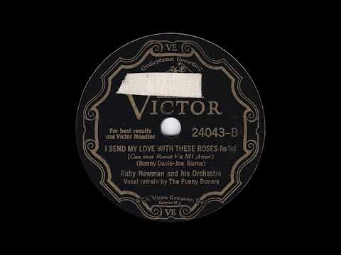 1932 Ruby Newman - I Send My Love With These Roses (The Funny Boners, vocal)