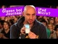 Het Glazen Bol Journaal: iPad Micro