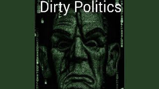 Dirty Politicians (feat. Galaxy &amp; Illestrate)