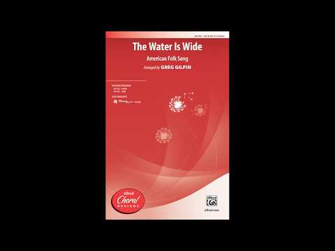 The Water Is Wide, arr. Greg Gilpin – Score & Sound