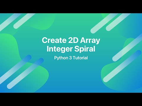 Create 2d Array Integer Spiral In Python