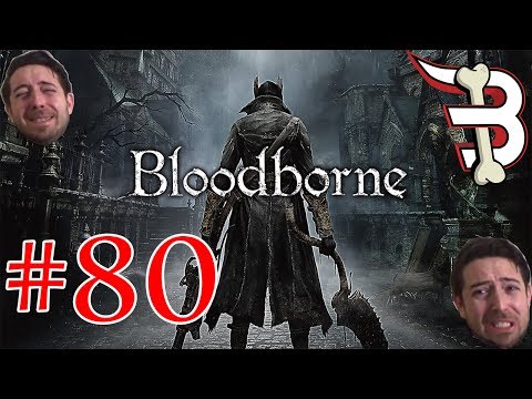 Bloodborne Pt.80 - Let's Bone - Noob Gaming! - Blind Run!