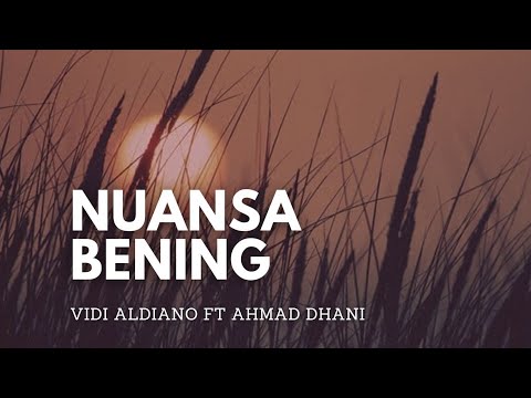 Vidi Aldiano ft Ahmad Dhani - NUANSA BENING (Lirik) // #liriklagu #nuansabening