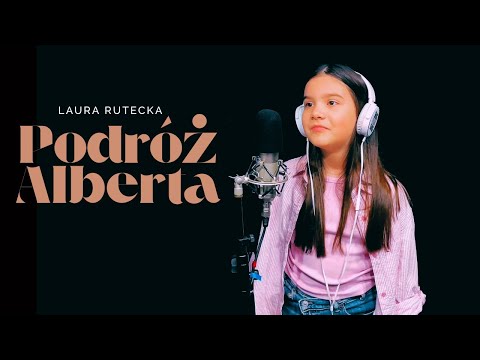 Laura Rutecka - "Podróż Alberta"
