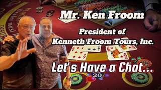 Let's Chat with Mr. Ken Froom, President of Kenneth Froom Tours, Inc. #casino #hotel #cruise #travel