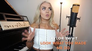 Taylor Swift - Look What You Made Me Do | Cover