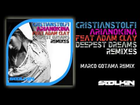 Cristian Stolfi & Ariano Kinà ft Adam Clay - Deepest Dreams (Marco Gotama Remix)
