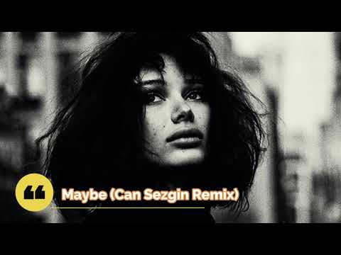 Deepest & AMHouse, DJ SP feat. Maria Bali - Maybe (Can Sezgin Remix)