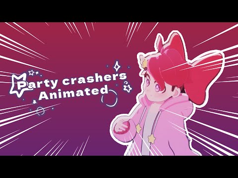 【Party Crashers Animated】 Toxic Vernias