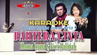 Download lagu Karaoke Bahtera Cinta - Rhoma Irama ft. Noer Halimah & Soneta Group || Karaoke duet tanpa vocal pria mp3