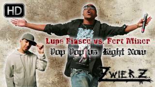 Lupe Fiasco vs. Fort Minor - Pop Pop vs. Right Now (zwieR.Z. Remix)