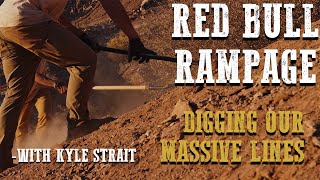 2022 Red Bull Rampage, Building our 60+ foot drops and prepping our line.