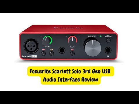 Focusrite Scarlett Solo 3rd Gen USB Audio Interface Review