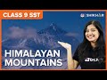 Himalayan Mountains And It S Features Physical Features Of India Class 9 Geography Chapter 2