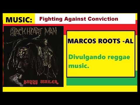 DIVULGANDO: Bunny Wailer -  Fighting Against Conviction / MARCOS ROOTS - AL