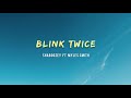 Shaboozey ft Myles Smith - Blink Twice (Lyrics)