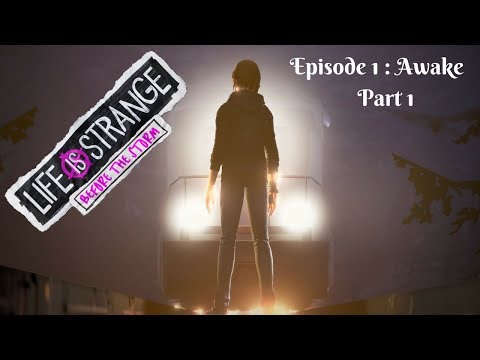 Life Is Strange Before the Storm Episode 1 Gameplay Walkthrough Part 1 No Commentary