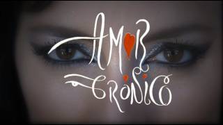 AMOR CRONICO - trailer