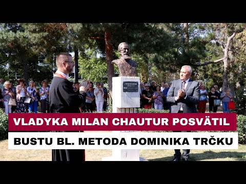 ODHALENIE A POSVÄTENIE BUSTY BL METODA DOMINIKA TRČKU