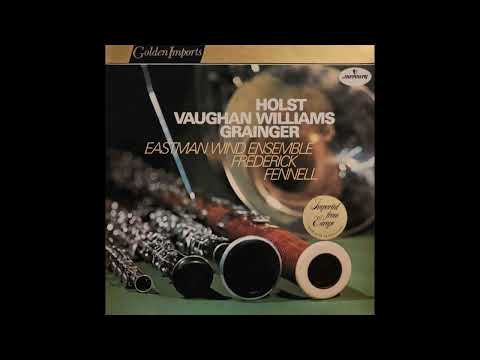 Frederick Fennell, Eastman Wind Ensemble - Holst, Vaughan Williams, Grainger