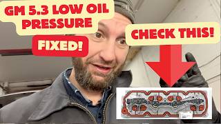THE GM 5.3L LS LOW OIL PRESSURE PROBLEM SOLVED P0521,P0524,P0520