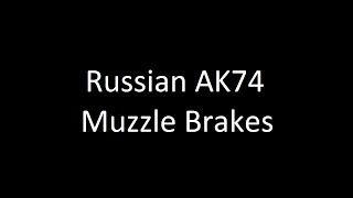 Russian AK74 Muzzle Brake variations