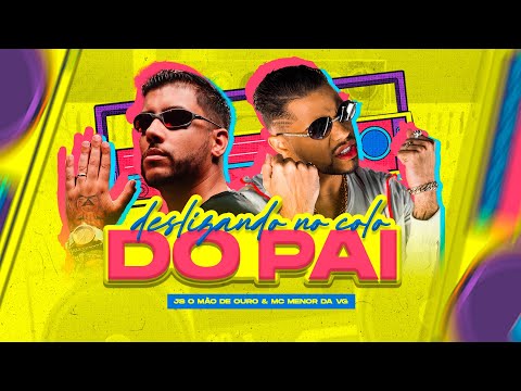 Js o Mão De Ouro & Mc Menor Da Vg - Deslizando No Colo Do Pai - Remix Brega Funk