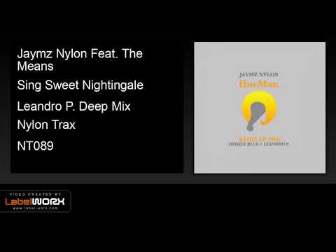 Jaymz Nylon Feat. The Means - Sing Sweet Nightingale (Leandro P. Deep Mix)