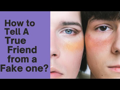 Kulsh Alok  How to tell a true friend from a fake one?