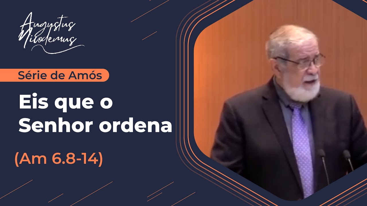 14. Eis que o Senhor ordena (Am 6.8-14)
