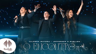 Ouvir Valesca Mayssa e Jefferson e Suellen – O Encontro