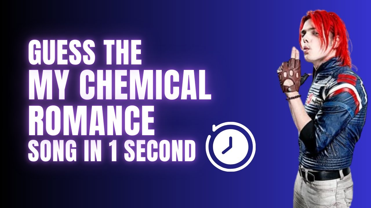 Guess the MY CHEMICAL ROMANCE song in 1 second