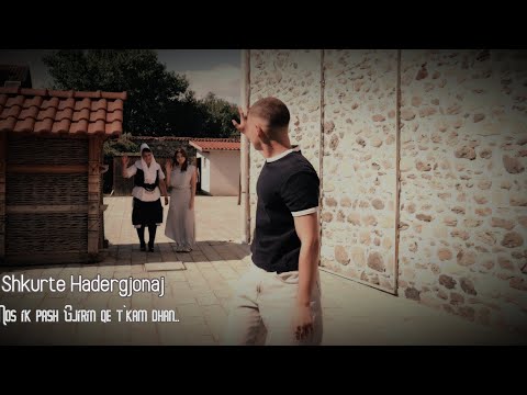 Shkurte Hadergjonaj -  Mos ik pash gjirin qe t'kam dhane  -( Official Video 4K )