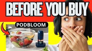 🔥 PODBLOOM REVIEW – SCAM OR LEGIT? BENEFITS & CONSUMER REVIEWS