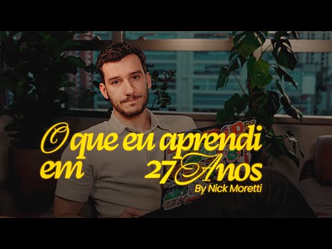 O que eu aprendi com 27 anos.