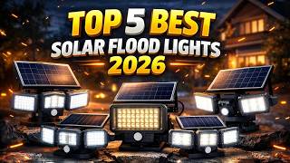 Top 5 Best Solar Flood Lights in 2026 (Don't Buy Before Watc