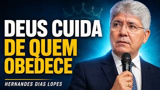 Hernandes Dias Lopes | O QUE ACONTECE QUANDO VOCÊ DECIDE OBEDECER A DEUS
