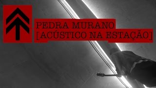 NX Zero - Pedra Murano [Acústico na Estação]