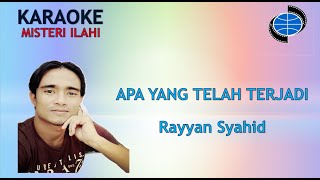 Download lagu KARAOKE VERSION-APA YANG TELAH TERJADI-Karya Cipta :Rayyan Syahid-Misteri ilahi mp3 Download lagu KARAOKE VERSION-APA YANG TELAH TERJADI-Karya Cipta :Rayyan Syahid-Misteri ilahi mp3