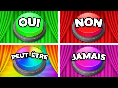 OUI, NON, PEUT-ÊTRE ou JAMAIS...? | Choisis un BOUTON 🟢🔴🟡🟣