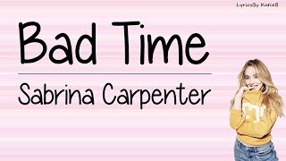 Bad Time (With Lyrics) - Sabrina Carpenter