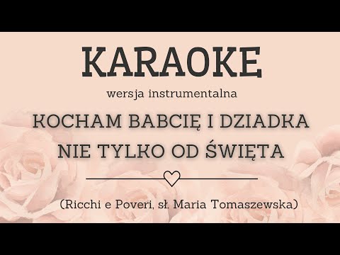 KOCHAM BABCIĘ NIE TYLKO OD ŚWIĘTA- karaoke, wersja instrumentalna, piosenka dla dzieci,