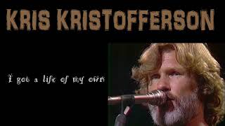 KRIS KRISTOFFERSON - I got a life of my own