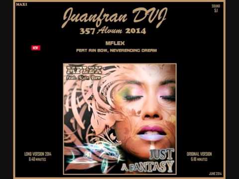 MFLEX Feat Rain Bow,Neverending Dream (Juanfran)