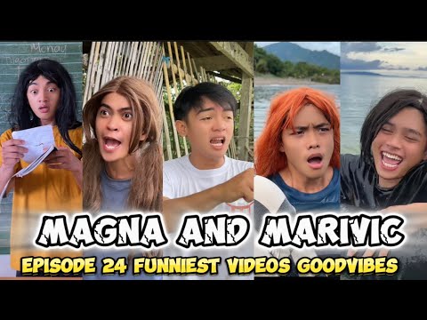 EPISODE 24 | MAGNA AND MARIVIC | FUNNY TIKTOK COMPILATION | GOODVIBES