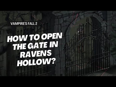 Vampire's Fall 2 | How To Open The Gate in Raven's Hollow?