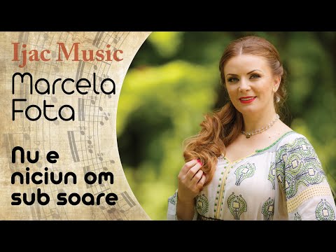 Marcela Fota - Nu e niciun om sub soare