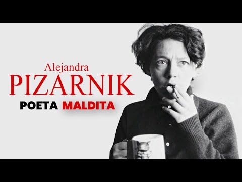 ALEJANDRA PIZARNIK: LA ÚLTIMA POETA MALDITA